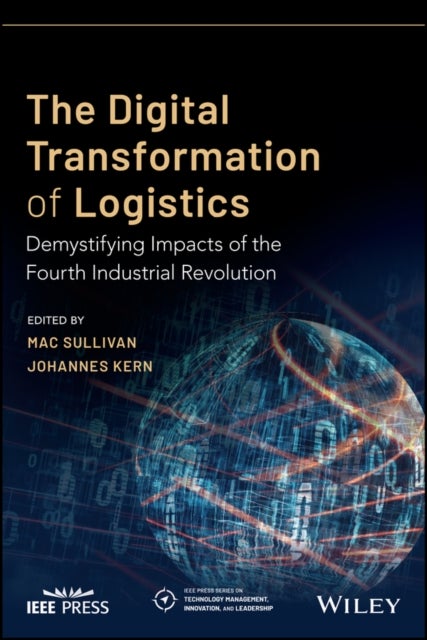 The Digital Transformation of Logistics - Demystifying Impacts of the Fourth Industrial Revolution