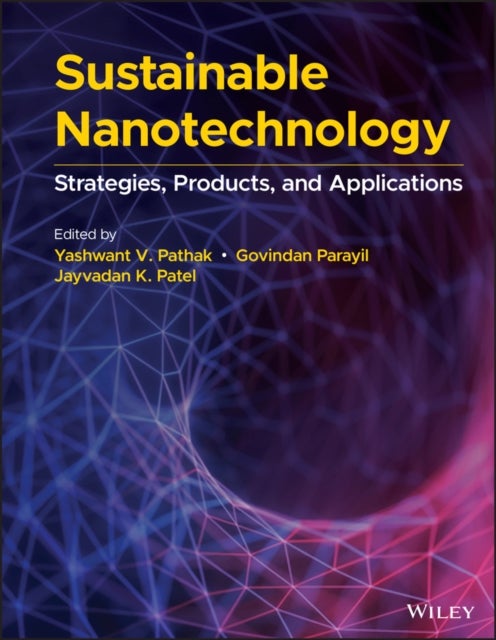 Sustainable Nanotechnology - Strategies, Products, and Applications