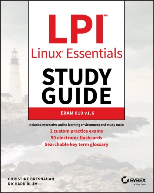 LPI Linux Essentials Study Guide - Exam 010 v1.6