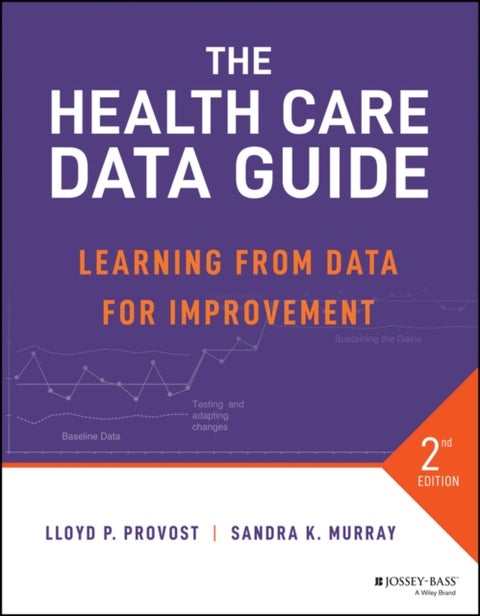 The Health Care Data Guide - Learning from Data for Improvement