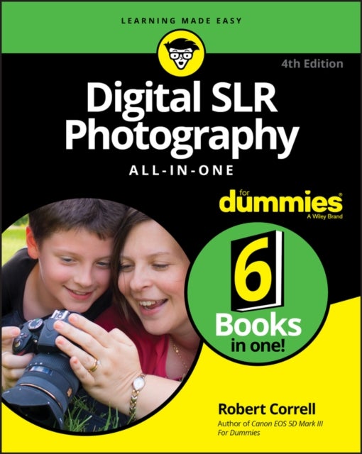 Digital SLR Photography All¿in¿One For Dummies, 4th Edition