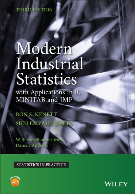 Modern Industrial Statistics - With Applications in R, MINITAB, and JMP
