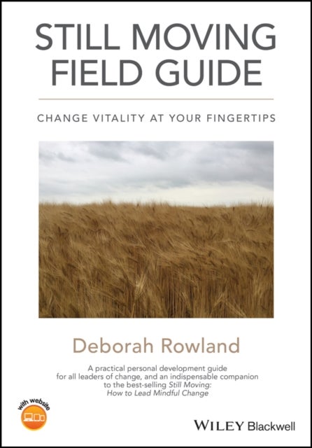 Still Moving Field Guide - Change Vitality At Your Fingertips