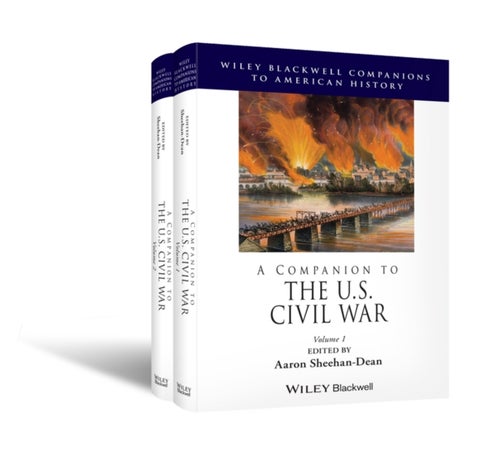 A Companion to the U.S. Civil War, 2 Volume Set - 2 Volume Set