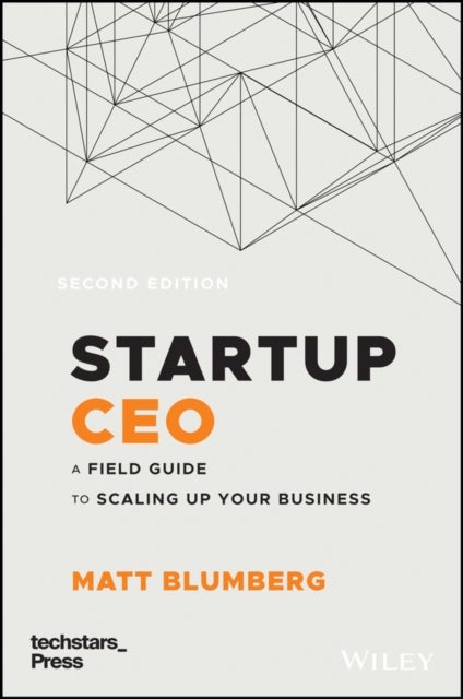 Startup CEO - A Field Guide to Scaling Up Your Business (Techstars)