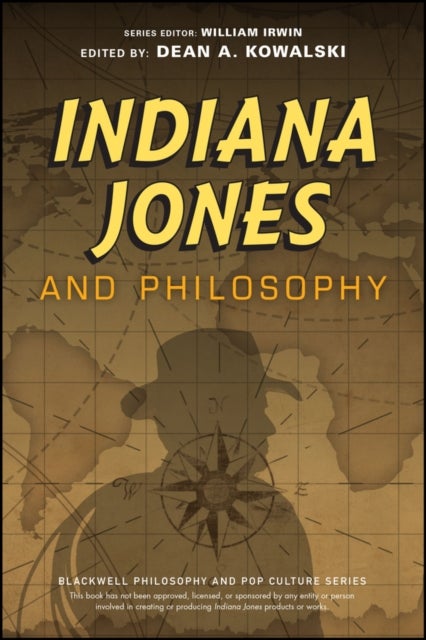 Indiana Jones and Philosophy - Why Did it Have to be Socrates?