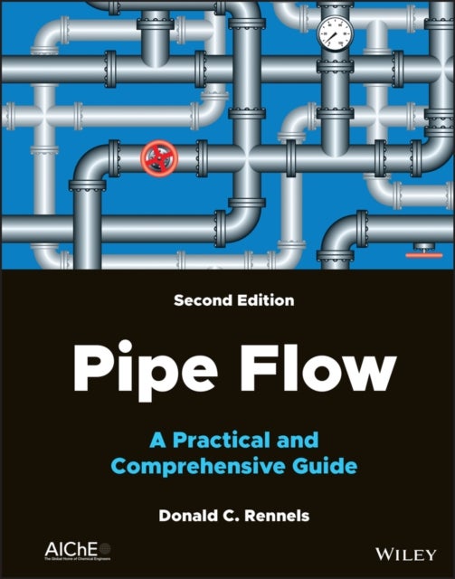 Pipe Flow - A Practical and Comprehensive Guide