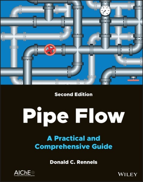 Pipe Flow - A Practical and Comprehensive Guide
