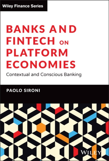 Banks and Fintech on Platform Economies - Contextual and Conscious Banking