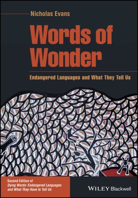 Words of Wonder - Endangered Languages and What They Tell Us