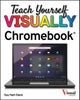 Teach Yourself VISUALLY Chromebook
