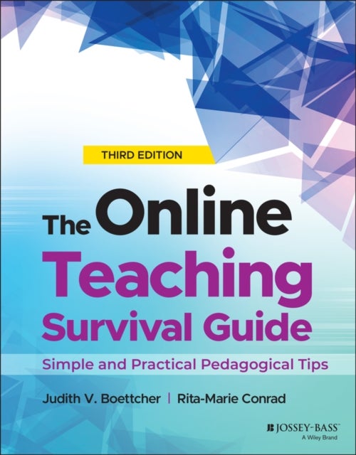 The Online Teaching Survival Guide - Simple and Practical Pedagogical Tips