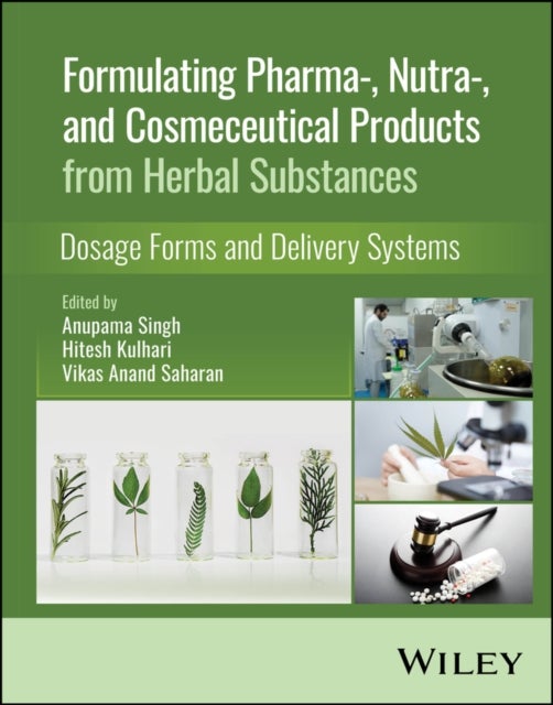 Formulating Pharma-, Nutra-, and Cosmeceutical Products from Herbal Substances - Dosage Forms and Delivery Systems