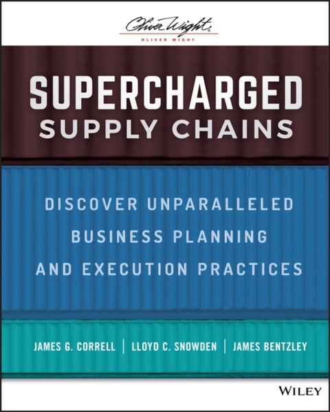 Supercharged Supply Chains - Discover Unparalleled Business Planning and Execution Practices