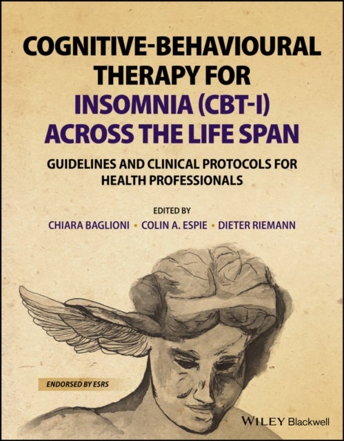 Cognitive-Behavioural Therapy for Insomnia (CBT-I) Across the Life Span - Guidelines and Clinical Protocols for Health Professionals