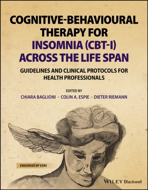 Cognitive-Behavioural Therapy for Insomnia (CBT-I) Across the Life Span - Guidelines and Clinical Protocols for Health Professionals