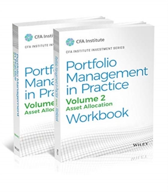 Portfolio Management in Practice, Volume 2, Set - Asset Allocation Workbook