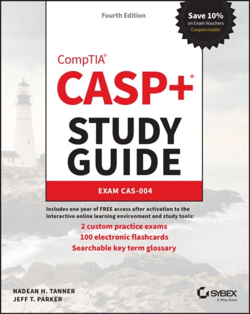 CASP+ CompTIA Advanced Security Practitioner Study Guide - Exam CAS-004