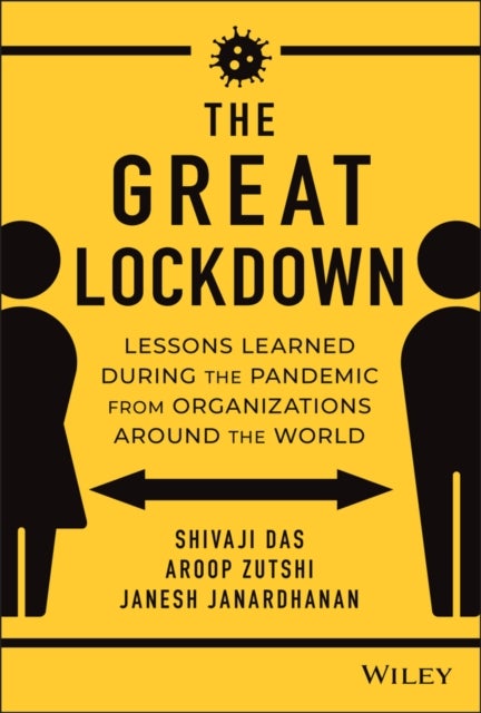 The Great Lockdown - Lessons Learned During the Pandemic from Organizations Around the World