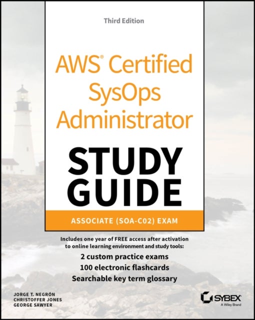 AWS Certified SysOps Administrator Study Guide - Associate SOA-C02 Exam
