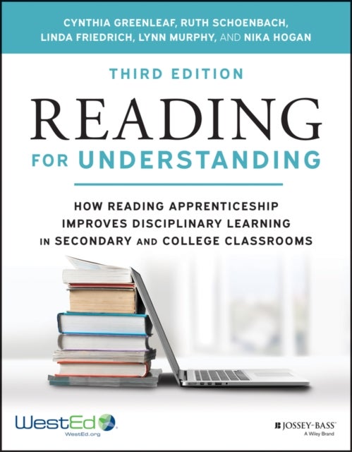 Reading for Understanding - How Reading Apprenticeship Improves Disciplinary Learning in Secondary and College Classrooms