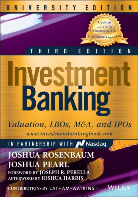 Investment Banking - Valuation, LBOs, M&A, and IPOs, University Edition