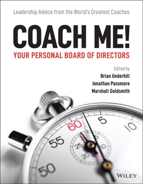 Coach Me! Your Personal Board of Directors - Leadership Advice from the World's Greatest Coaches