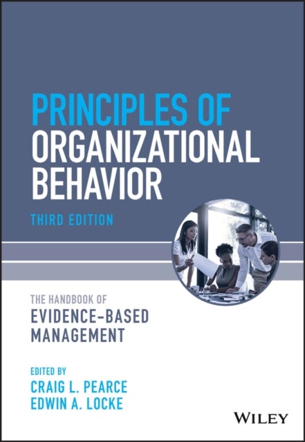 Principles of Organizational Behavior - The Handbook of Evidence-Based Management