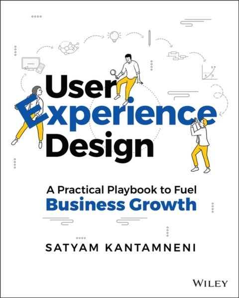 User Experience Design - A Practical Playbook to Fuel Business Growth