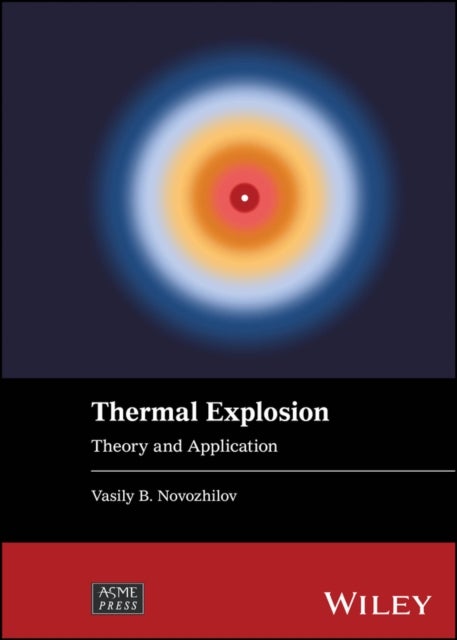 Thermal Explosion - Theory and Application