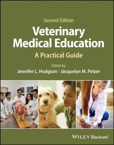Veterinary Medical Education - A Practical Guide