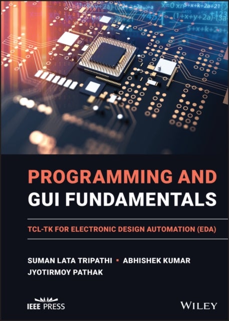Programming and GUI Fundamentals - TCL-TK for Electronic Design Automation (EDA)