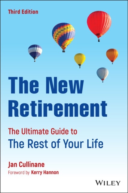 The New Retirement - The Ultimate Guide to the Rest of Your Life
