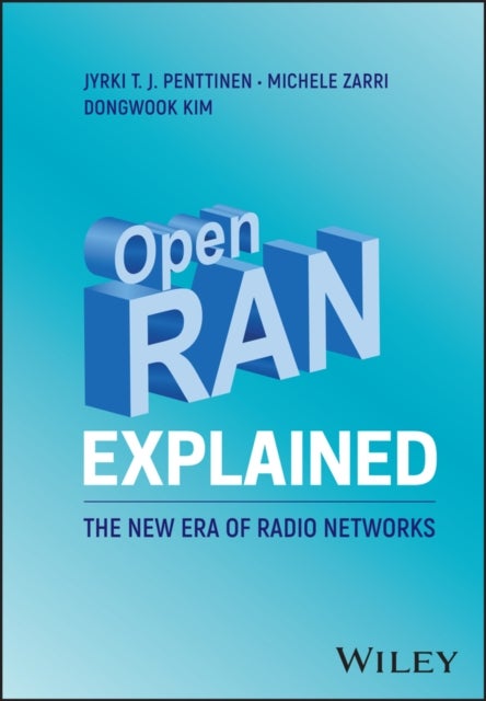Open RAN Explained - The New Era of Radio Networks