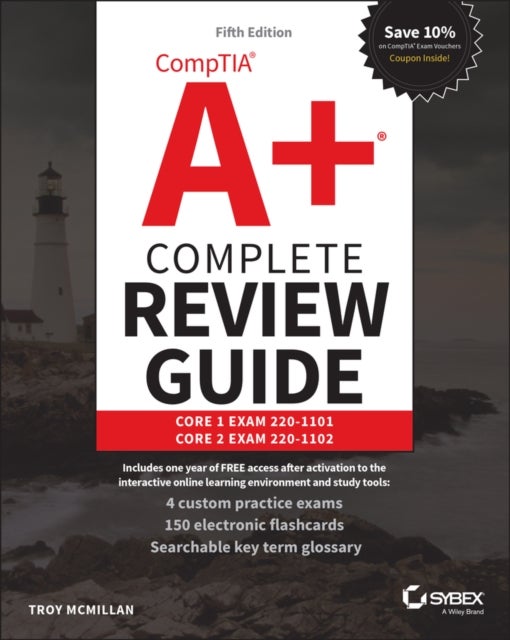 CompTIA A+ Complete Review Guide - Core 1 Exam 220-1101 and Core 2 Exam 220-1102