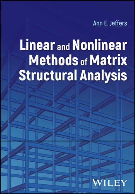 Linear and Nonlinear Methods of Matrix Structural Analysis