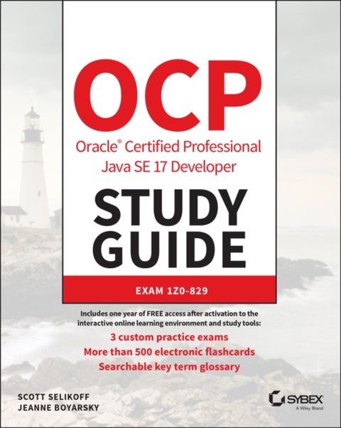 OCP Oracle Certified Professional Java SE 17 Developer Study Guide - Exam 1Z0-829