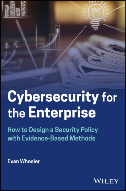 Cybersecurity for the Enterprise - How to Design a Security Policy with Evidence-Based Methods