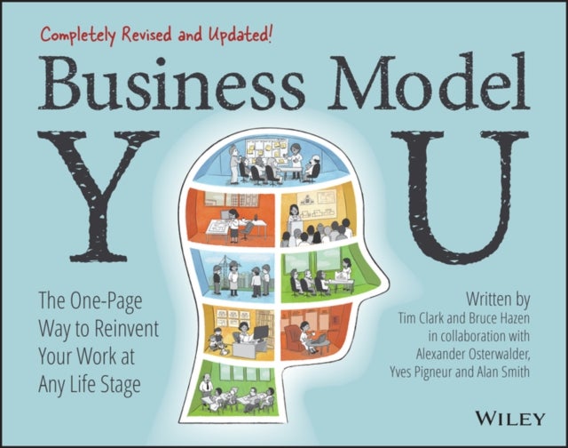 Business Model You - The One-Page Way to Reinvent Your Work at Any Life Stage