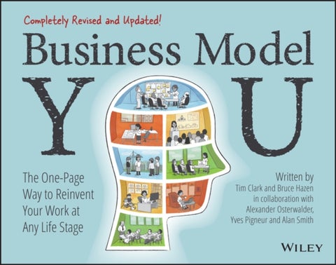 Business Model You - The One-Page Way to Reinvent Your Work at Any Life Stage