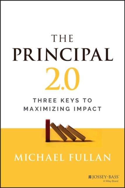 The Principal 2.0 - Three Keys to Maximizing Impact