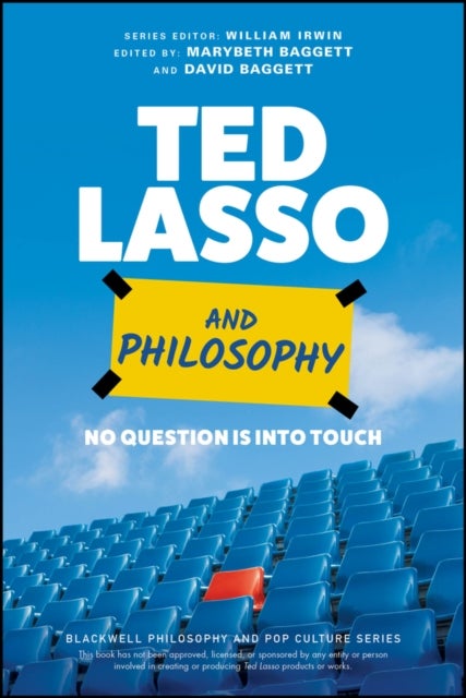 Ted Lasso and Philosophy - No Question Is Into Touch