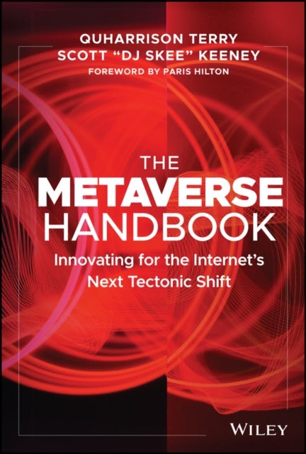The Metaverse Handbook - Innovating for the Internet's Next Tectonic Shift