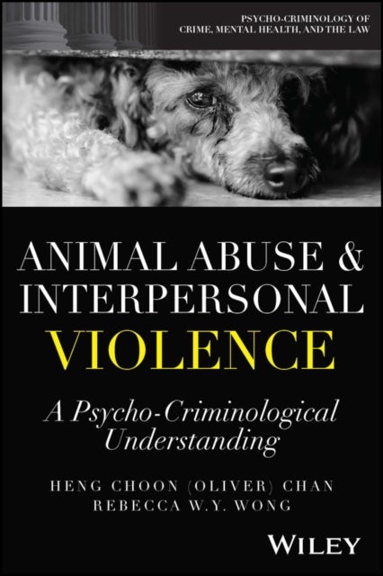 Animal Abuse and Interpersonal Violence - A Psycho-Criminological Understanding