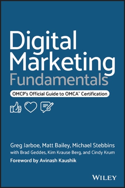 Digital Marketing Fundamentals - OMCP's Official Guide to OMCA Certification