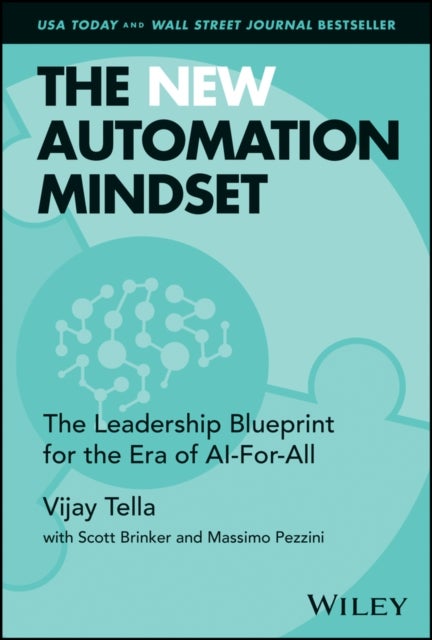 The New Automation Mindset - The Leadership Blueprint for the Era of AI-For-All