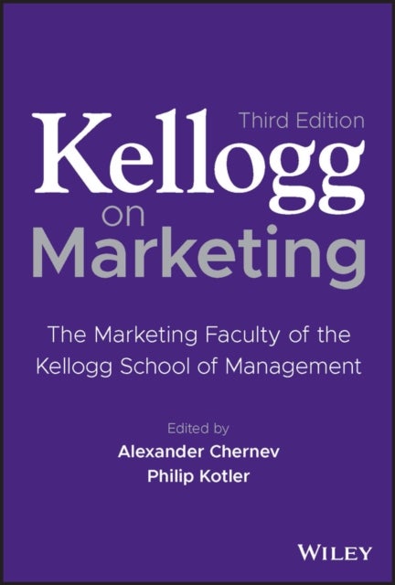 Kellogg on Marketing - The Marketing Faculty of the Kellogg School of Management