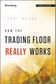 How the Trading Floor Really Works
