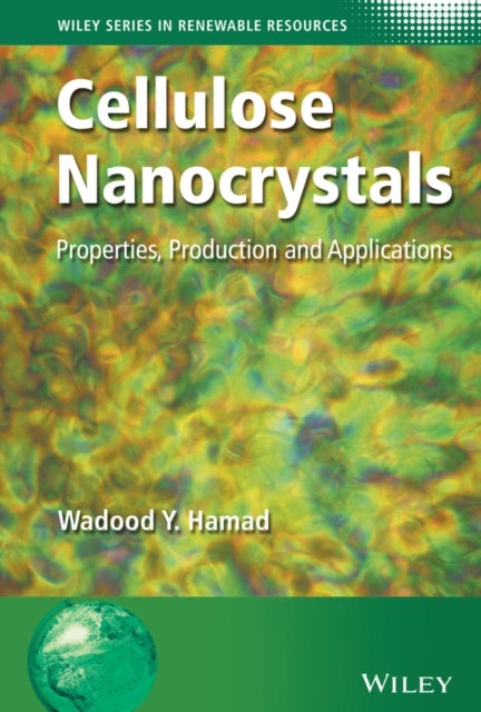 Cellulose Nanocrystals - Properties, Production and Applications