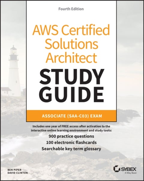 AWS Certified Solutions Architect Study Guide with 900 Practice Test Questions - Associate (SAA-C03) Exam